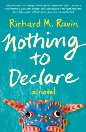 Nothing to Declare【電子書籍】[ Richard Ravin ]