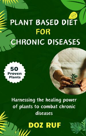 PLANT BASED DIET FOR CHRONIC DISEASES