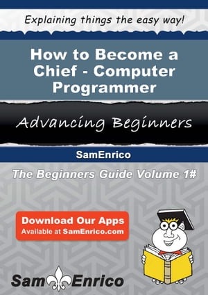 How to Become a Chief - Computer Programmer