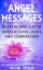 Angel Messages: Breathe And Lift In Angelic Love, Light And CompassionŻҽҡ[ Melanie Beckler ]