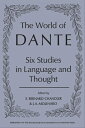 The World of Dante Six Studies in Language and Thought【電子書籍】