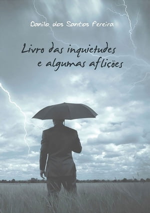 Livro Das Inquietudos E Algumas Aflições