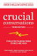 Crucial Conversations: Tools for Talking When Stakes are High, Third Edition