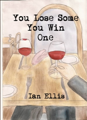 You Lose Some You Win One【電子書籍】[ Ian Ellis ]