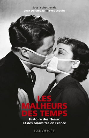Les Malheurs des temps【電子書籍】[ Collectif ]