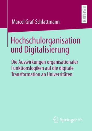 Hochschulorganisation und Digitalisierung Die Au