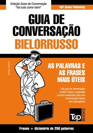 Guia de Conversação Português-Bielorrusso e mini dicionário 250 palavras