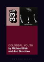 Young Marble Giants 039 Colossal Youth【電子書籍】 Mr. Michael Blair