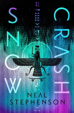 Snow Crash A Novel【電子書籍】 Neal Stephenson