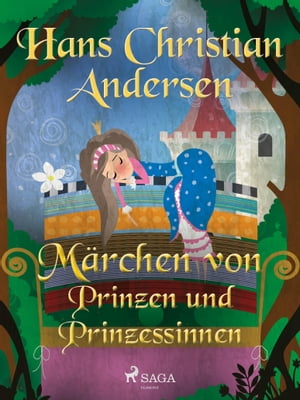 M?rchen von Prinzen und Prinzessinnen【電子書籍】[ Hans Christian Andersen ]