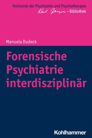 Forensische Psychiatrie interdisziplin?r