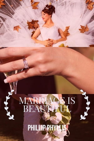 Marriage is Beautiful【電子書籍】[ PHYLLIS PHILLIP MAKOLO ]