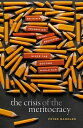 The Crisis of the Meritocracy Britain's Transition to Mass Education since the S...