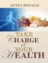 ŷKoboŻҽҥȥ㤨Take Charge of Your HealthŻҽҡ[ Austa Ronald ]פβǤʤ672ߤˤʤޤ