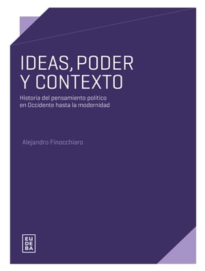 Ideas, poder y contexto