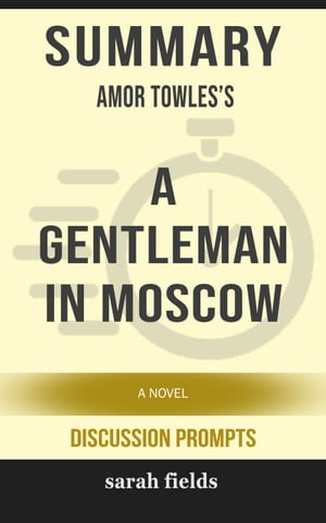 Summary: Amor Towles's A Gentleman in Moscow