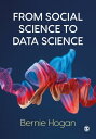 From Social Science to Data Science Key Data Collection and Analysis Skills in Python【電子書籍】 Bernie Hogan