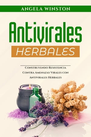 ANTIVIRALES HERBALES Construyendo Resistencia Contra Amenazas Virales con Antivirales Herbales