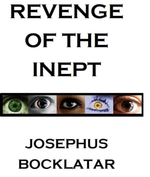 Revenge of the Inept