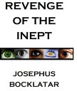 Revenge of the Inept【電子書籍】[ Josephus