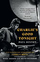 Charlie 039 s Good Tonight: The Authorised Biography of Charlie Watts【電子書籍】 Paul Sexton