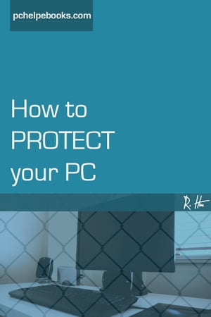 How to PROTECT your PC