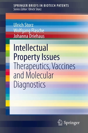 Intellectual Property Issues Therapeutics, Vaccines and Molecular Diagnostics