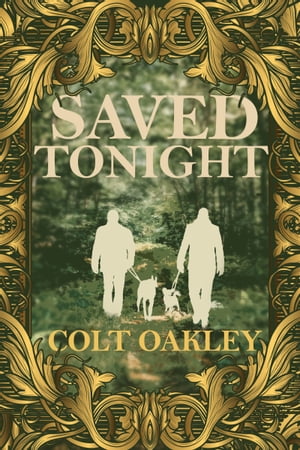 Saved Tonight【電子書籍】[ Colt Oakley ]