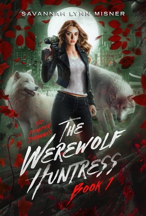 The Werewolf Huntress