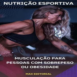 Musculação para Pessoas com Sobrepeso ou Obesidade