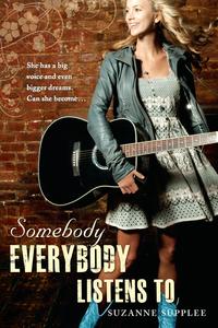 Somebody Everybody Listens To【電子書籍】[ Suzanne Supplee ]