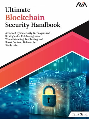 Ultimate Blockchain Security Handbook