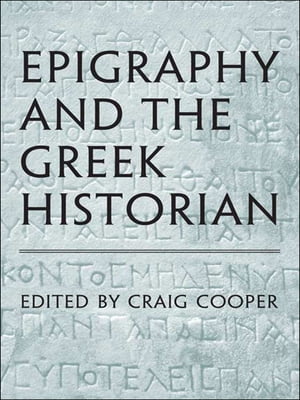 Epigraphy and the Greek Historian