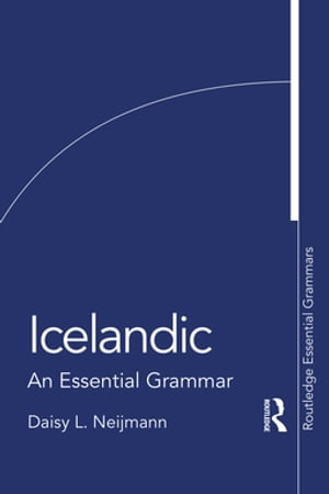 Icelandic An Essential GrammarŻҽҡ[ Daisy L. Neijmann ]