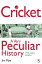 Cricket, A Very Peculiar History