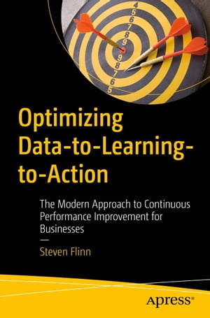 Optimizing Data-to-Learning-to-Action The Modern Approach to Continuous Performance Improvement ..