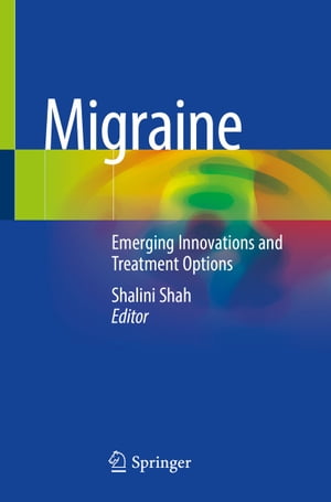 Migraine Emerging Innovations and Treatment Options【電子書籍】