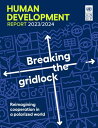 Human Development Report 2023/2024 Breaking the Gridlock - Reimagining Cooperation in a Polarized World【電子書籍】[ United Nations Development Programme ]