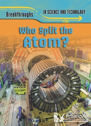 Who Split the Atom?