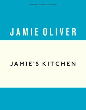 楽天楽天Kobo電子書籍ストアJamie's Kitchen【電子書籍】[ Jamie Oliver ]