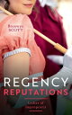Regency Reputations: Ladies Of Impropriety: A Lady Risks All (Ladies of Impropri...