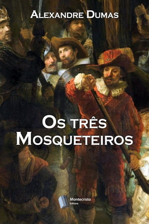 Os Tr?s MosqueteirosŻҽҡ[ Alexandre Dumas ]