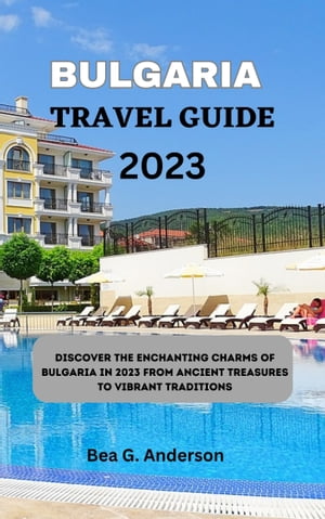 BULGARIA TRAVEL GUIDE 2023