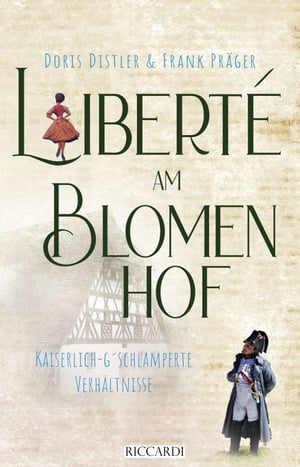 Libert? am Blomenhof Kaiserlich-g'schlamperte Verh?ltnisseŻҽҡ[ Doris Distler ]