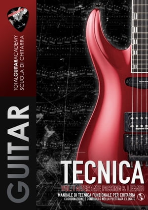 TECNICA VOL. I: Alternate Picking & Legato