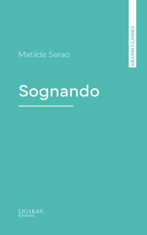 SognandoŻҽҡ[ Matilde Serao ]