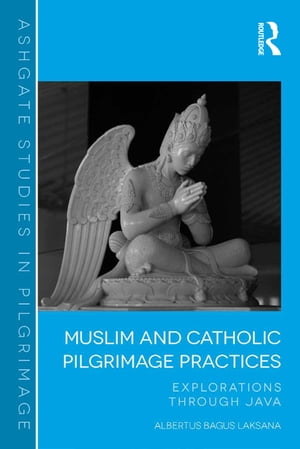 Muslim and Catholic Pilgrimage Practices