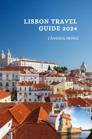 LISBON TRAVEL GUIDE 2024