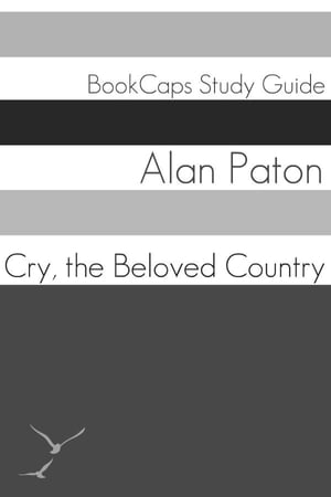 Study Guide: Cry, the Beloved Country (A BookCaps Study Guide)