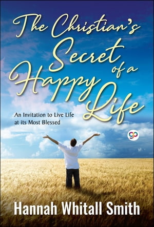 The Christian's Secret of a Happy Life